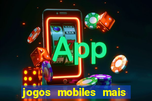 jogos mobiles mais jogados 2024